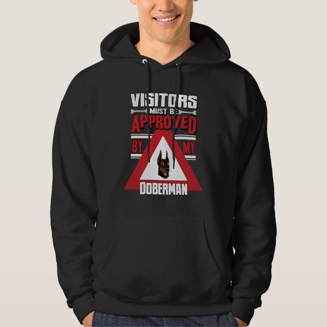 Sudadera Doberman Owner Visitors Must Be Approved By My Dob (Anverso)