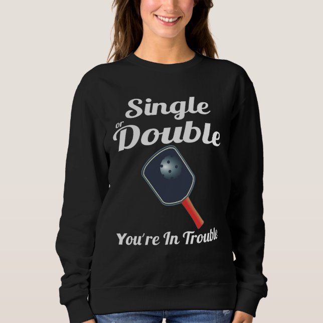 Sudadera Doble o Simple Estás en Apuros Remo Pickleba (Anverso)