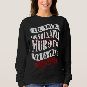 Sudadera Doble regalo hasta que tu asesinato irresoluble no