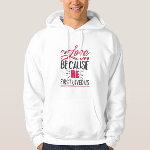 Sudadera Doble Regalo Que Amamos Porque Primero Nos Amó