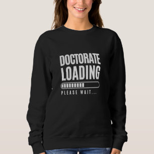 Sudadera Doctorado Cargando Por Favor Espere Profesión Dive