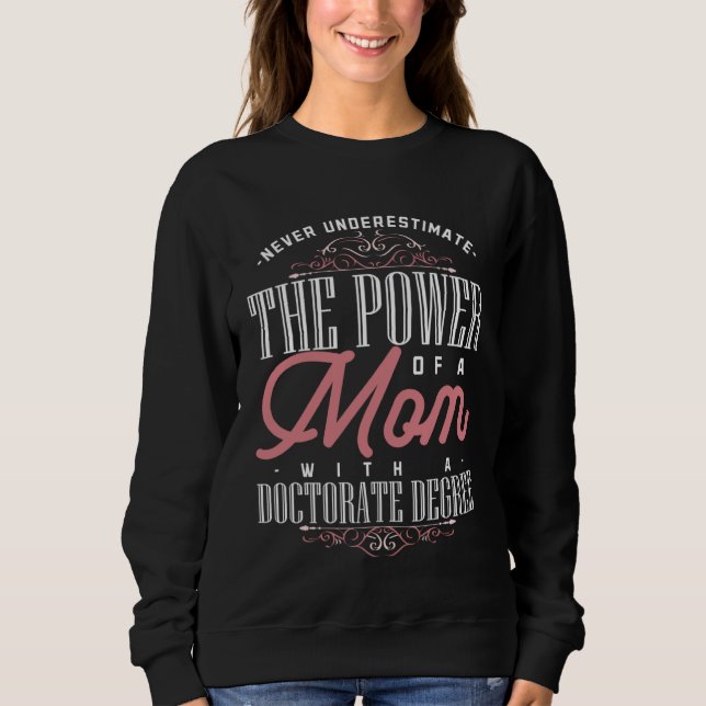 Sudadera Doctorate Graduation Mom Ph d Proud Mothers Day (Anverso)