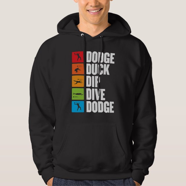 Sudadera dodge duck dip dive for a dodgeball player dodgeba (Anverso)