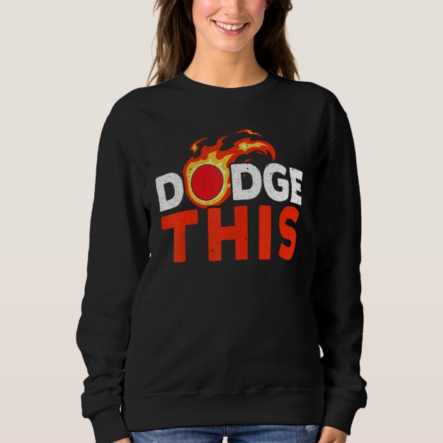 Sudadera Dodge This Dodgeballer Dodgeball Player Sport (Anverso)