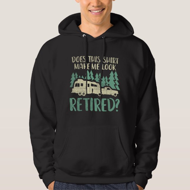 Sudadera Does This Make Me Look Retired Funny Retirement Pl (Anverso)