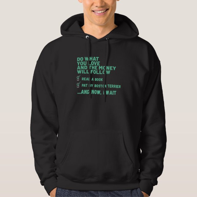 Sudadera Dog  Do What You Love Read Book Pat My BOSTON TERR (Anverso)
