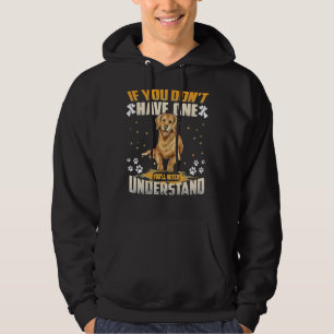 Sudadera Dog Golden Retriever Nunca Entiendes Gracioso