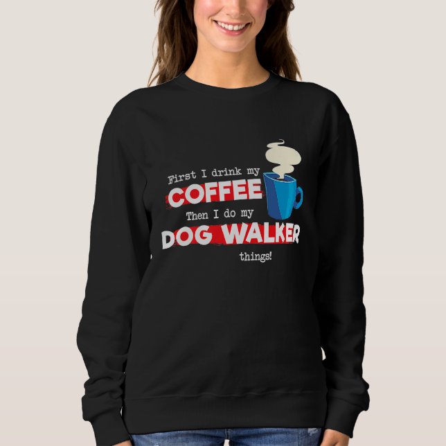 Sudadera Dog Walker and Coffee   Appreciation (Anverso)