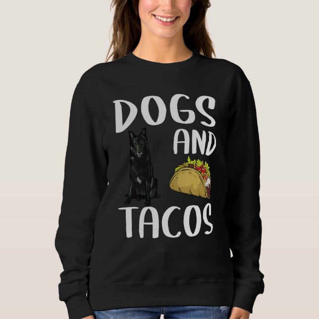 Sudadera Dogs And Tacos Belgian Sheepdog Mexican Food (Anverso)