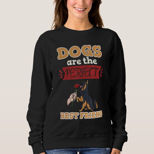 Sudadera Dogs Are The Perfect Best Friend Women Human Doggy (Anverso)