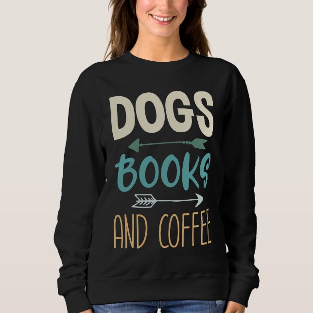 Sudadera Dogs Books And Coffee  Coffee Drinker Book Nerds   (Anverso)