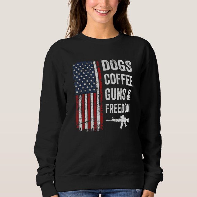 Sudadera Dogs Coffee Guns & Freedom  Usa Flag Pro Guns  Gun (Anverso)