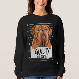 Sudadera Dogues De Bordeaux Foto De Arrestado Perro Culpabl