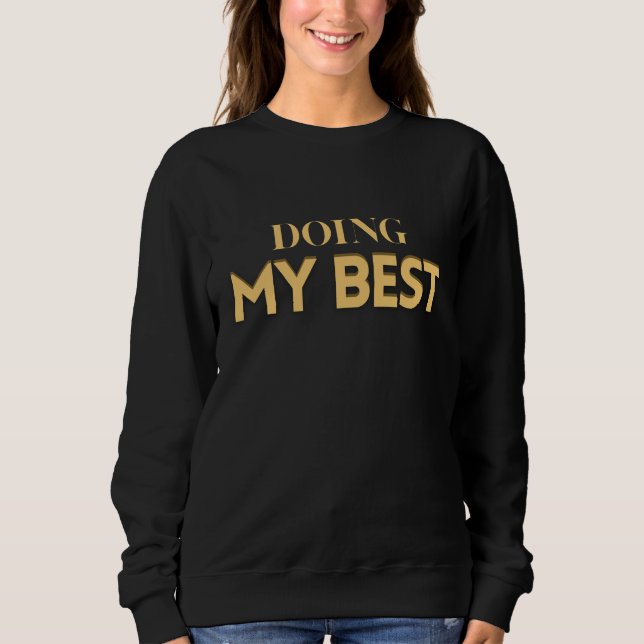 Sudadera Doing My Best – Motivational Quote Women's (Anverso)