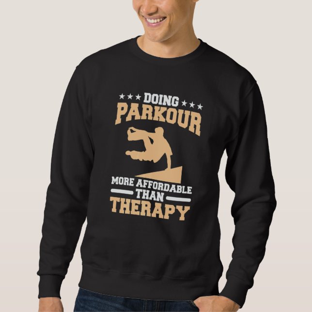 Sudadera Doing Parkour More Affordable Than Therapy Traceur (Anverso)