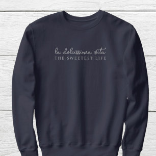 Sudadera Dolce vita Dolcísima vida la vida más dulce