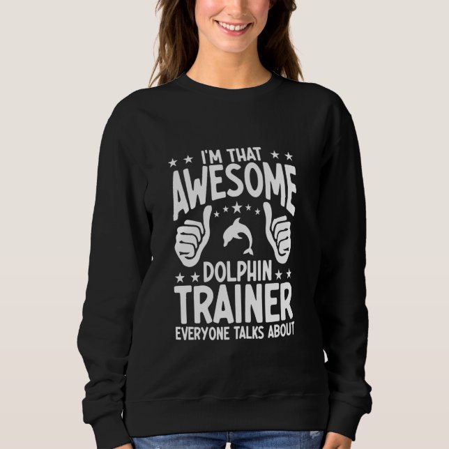 Sudadera Dolphin Trainer Sea Ocea Animals Lover Funny Dolph (Anverso)