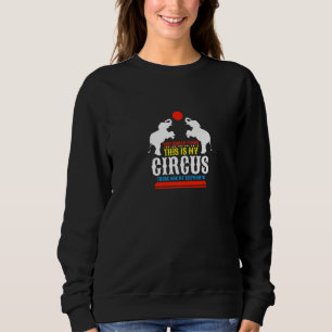 Sudadera Domador de Humano Pequeño Este Es Mi Circo Estos S
