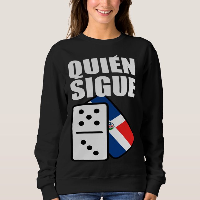 Sudadera Dominican Republic Dominoes Quien Sigue (Anverso)