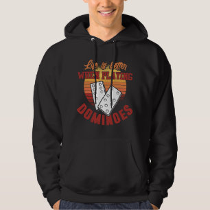 Sudadera Dominoes Shirt Life es mejor jugar a Dominoe