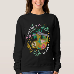 Sudadera Don Date Prisa Sé Feliz Lazy Gracioso Sloth 68