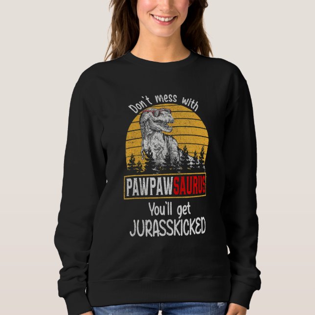 Sudadera Don Mess Con Pawpawsaurus Te Harán Jurassal (Anverso)