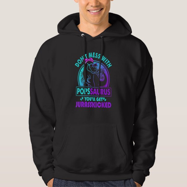 Sudadera Don Mess Con Popssaurus Te Harán Jurasskicks A (Anverso)