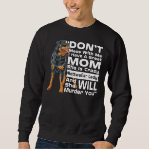 Sudadera Don Mess Conmigo Mi Mamá Es La Loca Señora Rottwei