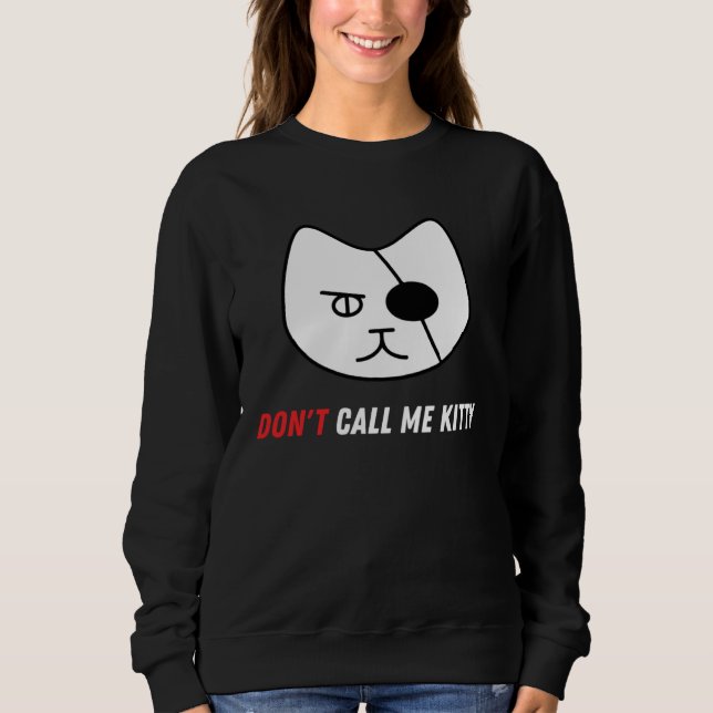 Sudadera Don t Call Me Kitty   Pet (Anverso)