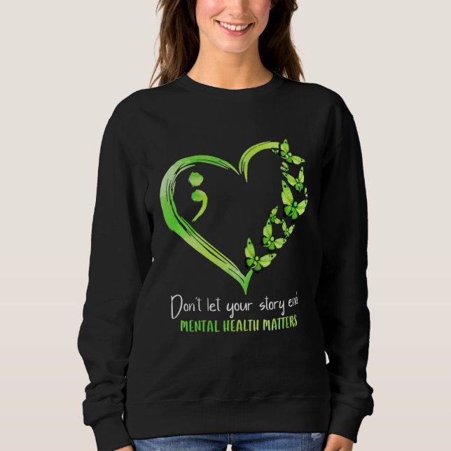 Sudadera Don t Let Your Story End Mental Health Matters Sem (Anverso)