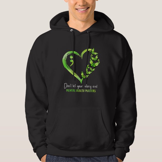Sudadera Don t Let Your Story End Mental Health Matters Sem (Anverso)