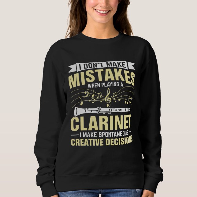 Sudadera Don t Make Mistakes Playing a Clarinet Creative De (Anverso)
