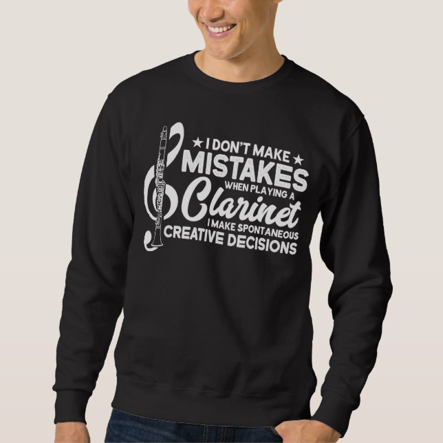 Sudadera Don t Make Mistakes Playing a Clarinet Creative De (Anverso)