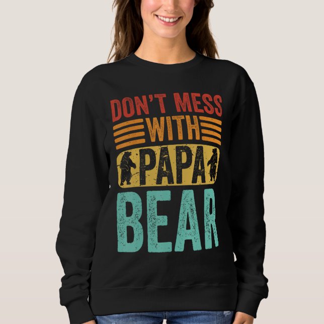 Sudadera Don t Mess With Papa Bear  Father s Day Dad Grandp (Anverso)
