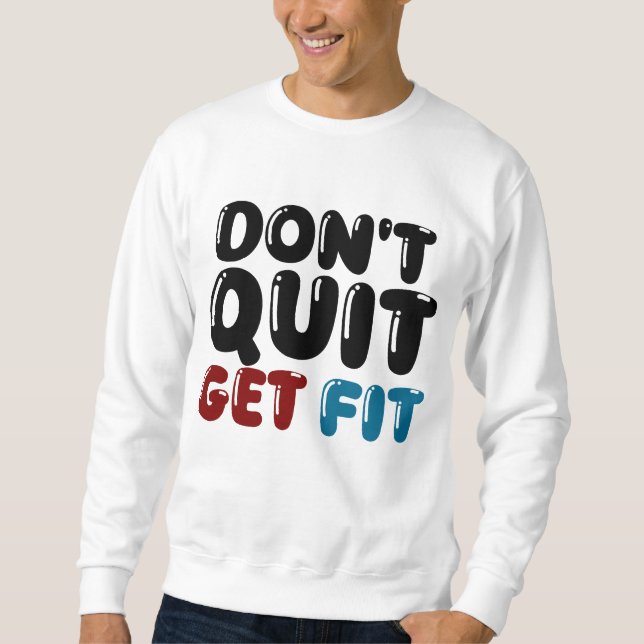Sudadera Don’t Quit, Get Fit – Motivational Fitness Design (Anverso)