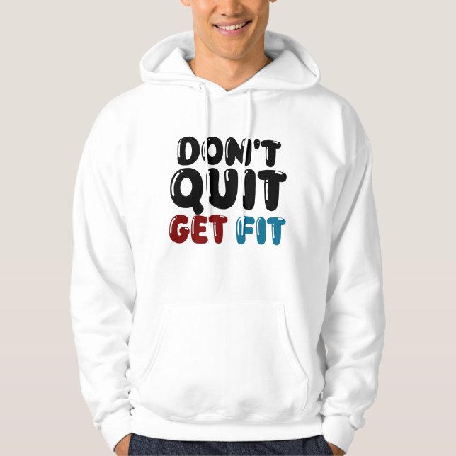 Sudadera Don’t Quit, Get Fit – Motivational Fitness Design (Anverso)