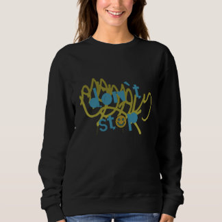 SUDADERA DON`T STOP