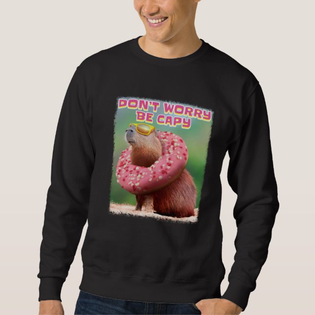 Sudadera Don t Worry Be Capy Capybara (Anverso)