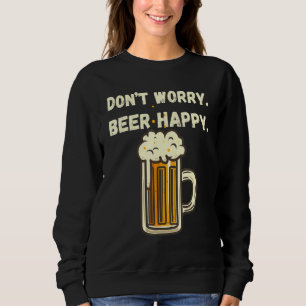 Sudadera Don Worry Beer Happy Funny St Patricks Day 4 of