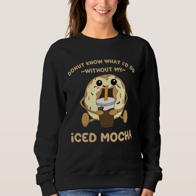 Sudadera Dona de cita de mocha helado bebiendo café helado  (Anverso)