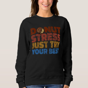 Sudadera Dona Esfuerzo Solo Intenta Ser La Mejor Dona   Jue