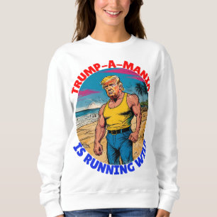 SUDADERA DONALD TRUMP-TRUMP-A-MANIA ESTÁ CORRIENDO SALVAJE