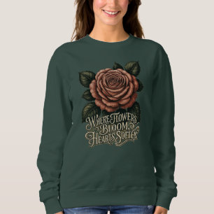 Sudadera Donde las Flores Florecen los Corazones se Suaviza