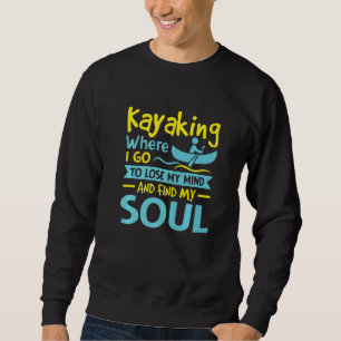 Sudadera Donde Voy A Perder Mi Mente Y Encontrar Mi Alma Ka