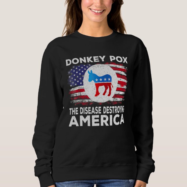 Sudadera Donkey Pox The Disease Destroying America Donkeypo (Anverso)