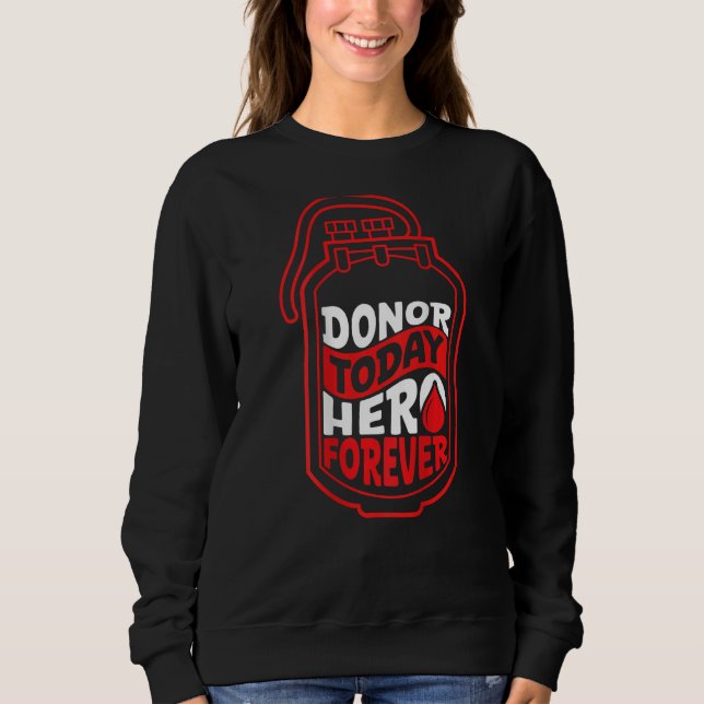 Sudadera Donor Today, Hero Forever Backprint Blood Donor (Anverso)