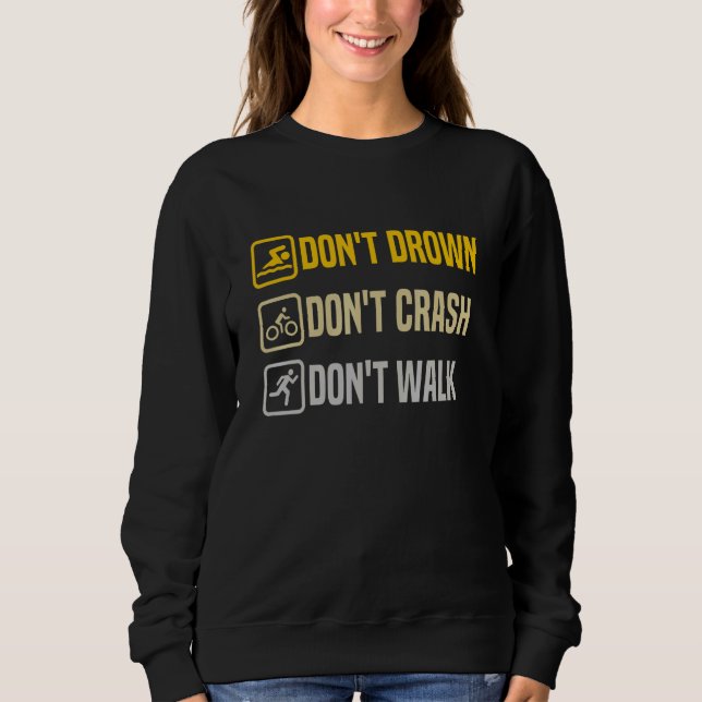 Sudadera Don't Drown Crash Walk Proud Triathlon Quotes Tria (Anverso)