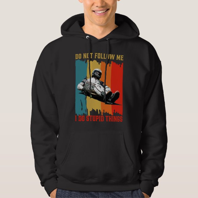 Sudadera Dont Follow Me I Do Stupid Things Street Luge Extr (Anverso)
