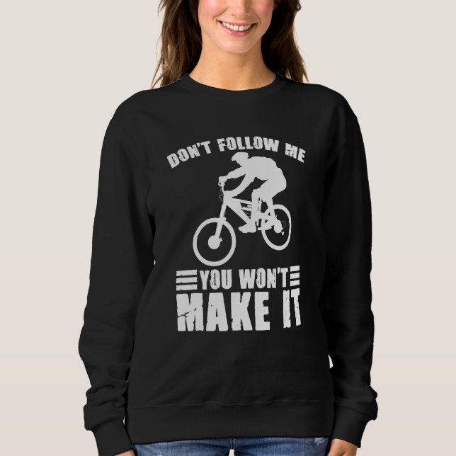 Sudadera Don't Follow Me You Won't Make It Bikers (Anverso)