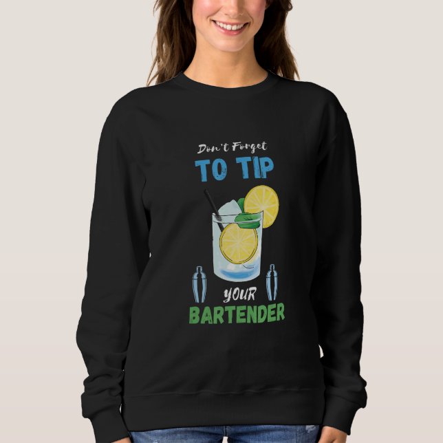 Sudadera Don't Forget To Tip Lemon Cocktail Bartender Bar W (Anverso)